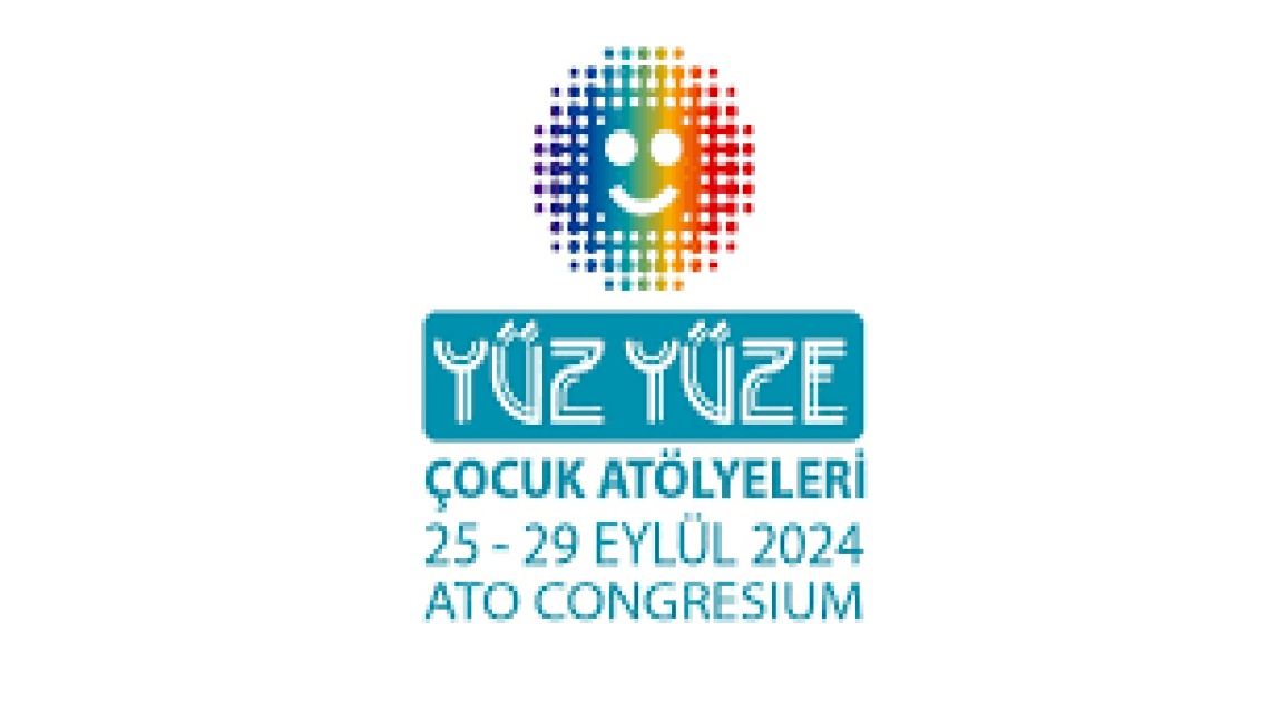 YÜZ YÜZE ÇOCUK ATÖLYELERİ 